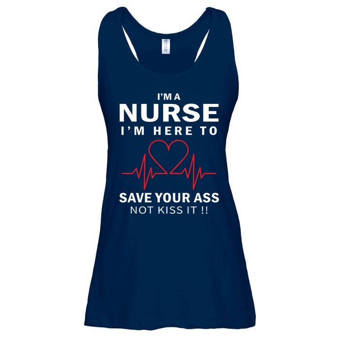 I'm A Nurse I'm Here To Save Your Ass Not Kiss It Ladies Essential Flowy Tank