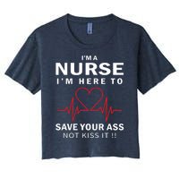 I'm A Nurse I'm Here To Save Your Ass Not Kiss It Women's Crop Top Tee