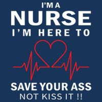I'm A Nurse I'm Here To Save Your Ass Not Kiss It Short Acrylic Beanie
