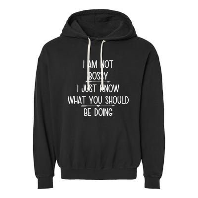 I Am Not Bossy Funny Garment-Dyed Fleece Hoodie