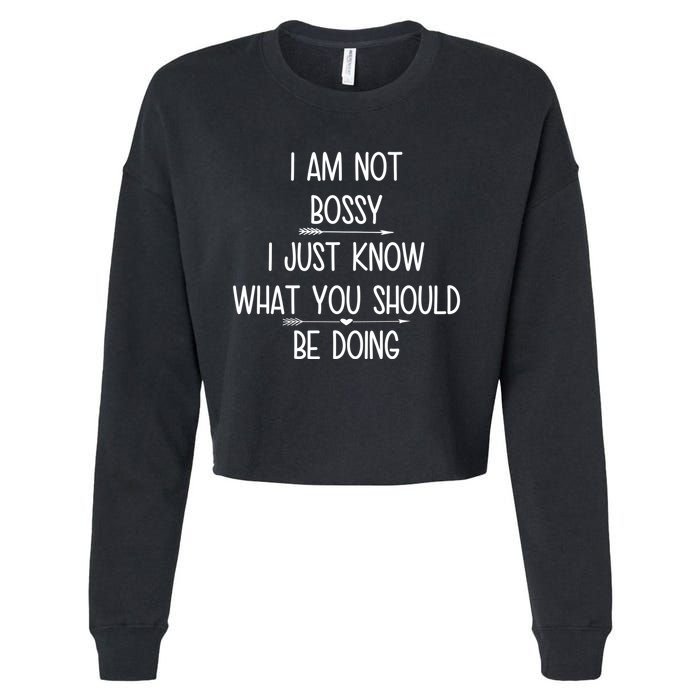 I Am Not Bossy Funny Cropped Pullover Crew