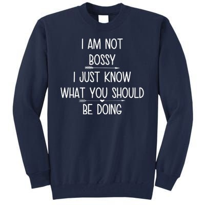 I Am Not Bossy Funny Tall Sweatshirt