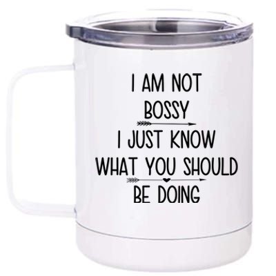 I Am Not Bossy Funny 12 oz Stainless Steel Tumbler Cup