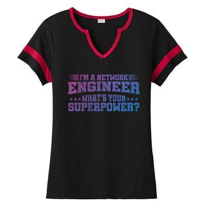 Im A Network Engineer Whats Your Superpower Engineer Meaningful Gift Ladies Halftime Notch Neck Tee