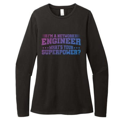 Im A Network Engineer Whats Your Superpower Engineer Meaningful Gift Womens CVC Long Sleeve Shirt