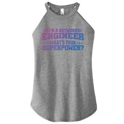 Im A Network Engineer Whats Your Superpower Engineer Meaningful Gift Women's Perfect Tri Rocker Tank