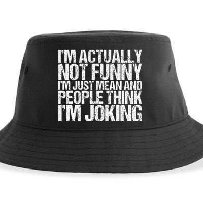 Im Actually Not Funny Im Just Mean People Think Im Joking Sustainable Bucket Hat