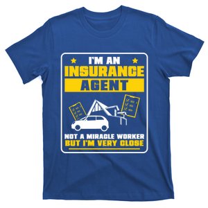 Insurance Agent Not A Miracle Worker Funny Life Insurance Gift T-Shirt