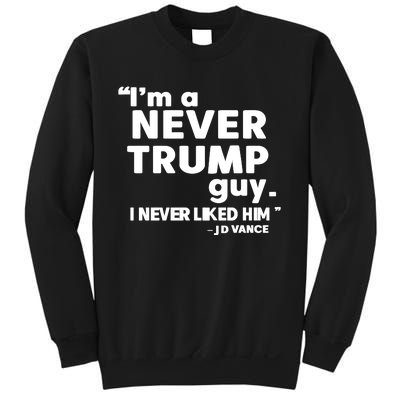 IM A Never Trump Guy I Never Liked Him Jd Vance Sweatshirt