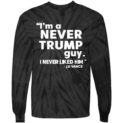 IM A Never Trump Guy I Never Liked Him Jd Vance Tie-Dye Long Sleeve Shirt