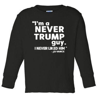 IM A Never Trump Guy I Never Liked Him Jd Vance Toddler Long Sleeve Shirt