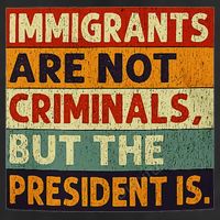 Immigrants Are Not Criminals But The President Is Funnyy Adult Drive Performance Visor