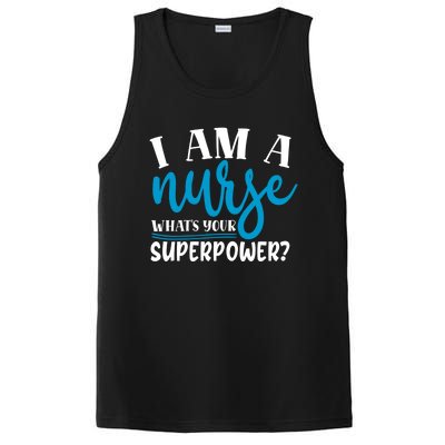 I´m A Nurse Whats Your Superpower Nursing Work Funny Gift PosiCharge Competitor Tank