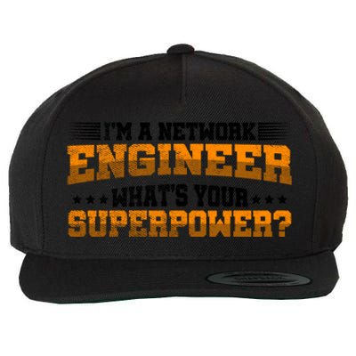 Im A Network Engineer Whats Your Superpower Engineer Gift Wool Snapback Cap