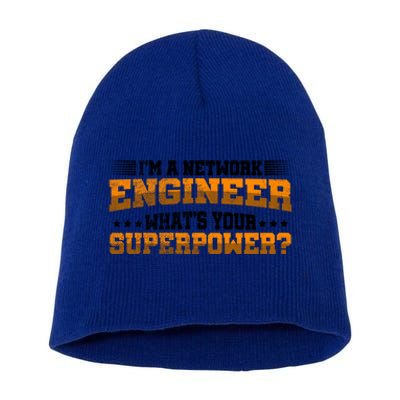 Im A Network Engineer Whats Your Superpower Engineer Gift Short Acrylic Beanie