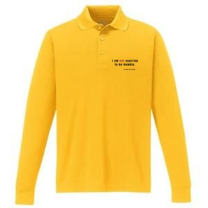 I Am Not Aspiring To Be Humble Performance Long Sleeve Polo