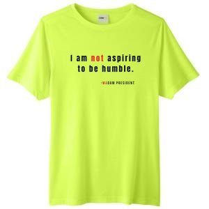 I Am Not Aspiring To Be Humble Tall Fusion ChromaSoft Performance T-Shirt