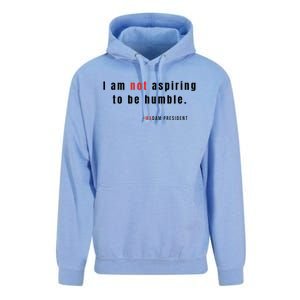 I Am Not Aspiring To Be Humble Unisex Surf Hoodie