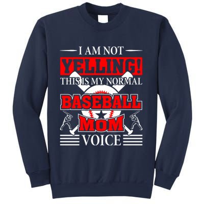 I Am Not Yelling ! This Is My Normal Baseball Mom Voice Funny Baseball Sweatshirt