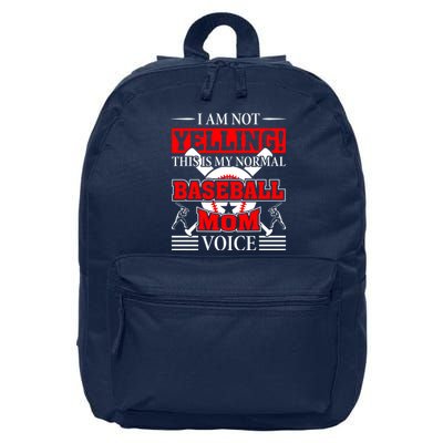 I Am Not Yelling ! This Is My Normal Baseball Mom Voice Funny Baseball 16 in Basic Backpack