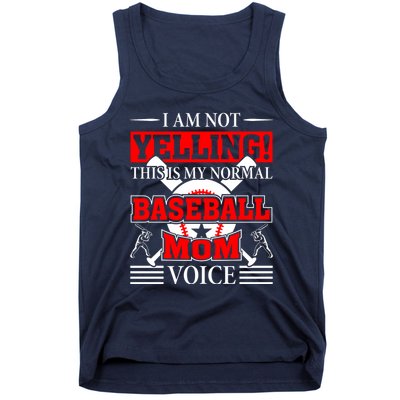 I Am Not Yelling ! This Is My Normal Baseball Mom Voice Funny Baseball Tank Top