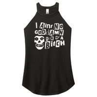 I Aint No God Damn Son Of A Bitch Women's Perfect Tri Rocker Tank