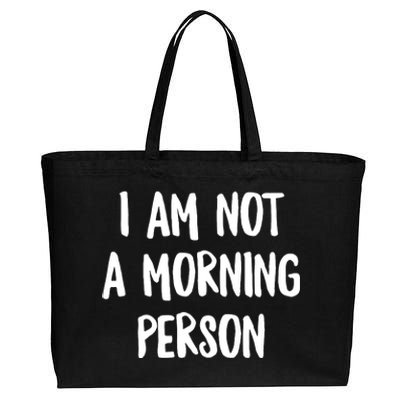 I Am Not A Morning Person Slogan Sayings Quote Cotton Canvas Jumbo Tote