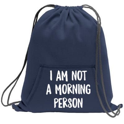 I Am Not A Morning Person Slogan Sayings Quote Sweatshirt Cinch Pack Bag