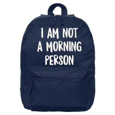 I Am Not A Morning Person Slogan Sayings Quote 16 in Basic Backpack