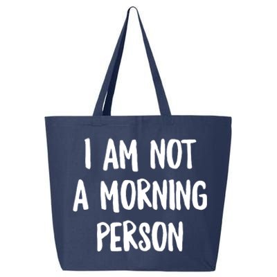 I Am Not A Morning Person Slogan Sayings Quote 25L Jumbo Tote