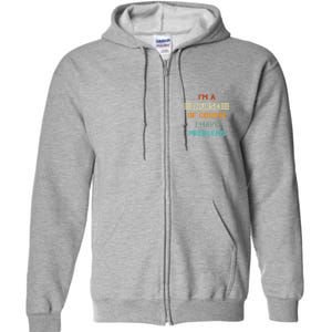 I'm A Nurse Of Course I Have Problems Nurses' Day Full Zip Hoodie