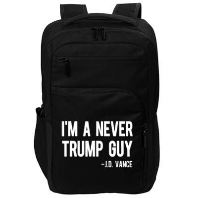 Im A Never Trump Guy Jd Vance Anti Trump Vance 2024 Impact Tech Backpack