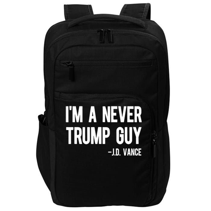 Im A Never Trump Guy Jd Vance Anti Trump Vance 2024 Impact Tech Backpack