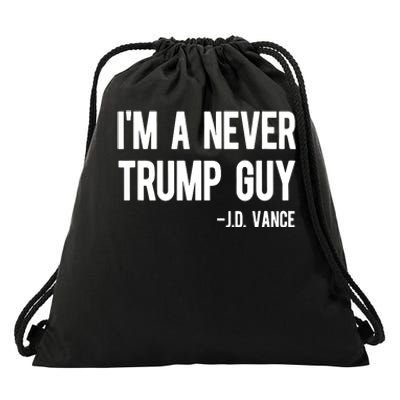 Im A Never Trump Guy Jd Vance Anti Trump Vance 2024 Drawstring Bag