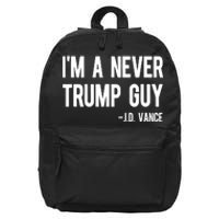 Im A Never Trump Guy Jd Vance Anti Trump Vance 2024 16 in Basic Backpack