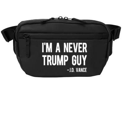 Im A Never Trump Guy Jd Vance Anti Trump Vance 2024 Crossbody Pack