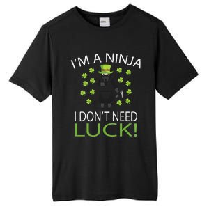 I'm A Ninja I Don't Need Luck Saint Patrick Day Tall Fusion ChromaSoft Performance T-Shirt