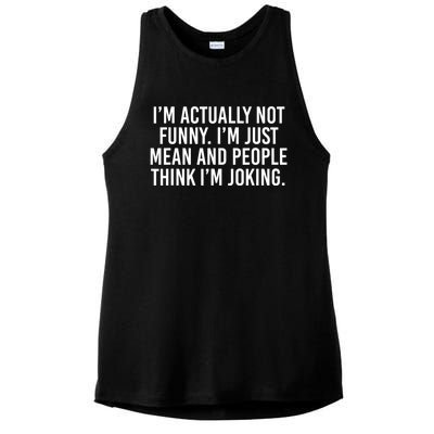 I’m Actually Not Funny I’m Just Mean And People Think I’m Joking Ladies PosiCharge Tri-Blend Wicking Tank