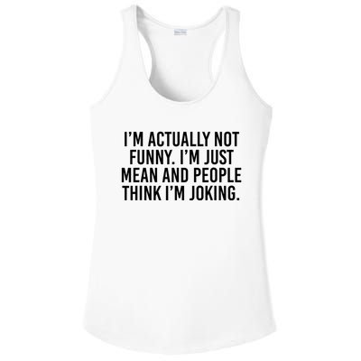 I’m Actually Not Funny I’m Just Mean And People Think I’m Joking Ladies PosiCharge Competitor Racerback Tank