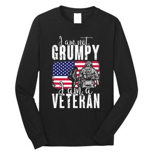 I Am Not Grumpy I Am A Veteran Patriotic Veteran Humor Long Sleeve Shirt