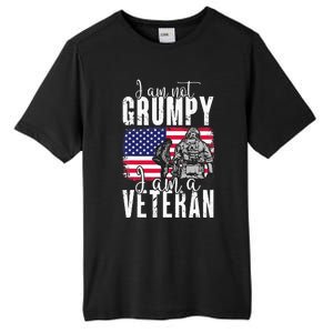 I Am Not Grumpy I Am A Veteran Patriotic Veteran Humor Tall Fusion ChromaSoft Performance T-Shirt