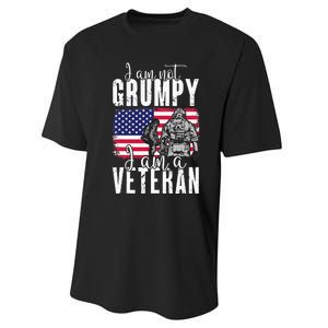 I Am Not Grumpy I Am A Veteran Patriotic Veteran Humor Performance Sprint T-Shirt