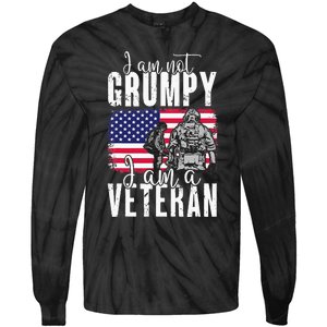 I Am Not Grumpy I Am A Veteran Patriotic Veteran Humor Tie-Dye Long Sleeve Shirt