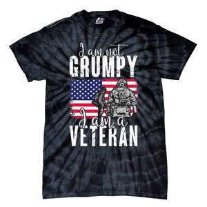 I Am Not Grumpy I Am A Veteran Patriotic Veteran Humor Tie-Dye T-Shirt