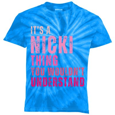 ItS A Nicki Thing You WouldnT Understand Kids Tie-Dye T-Shirt