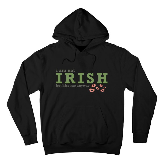 I Am Not Irish But Kiss Me Annyway Groovy St Patrick Day Hoodie