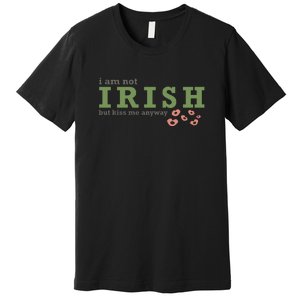 I Am Not Irish But Kiss Me Annyway Groovy St Patrick Day Premium T-Shirt