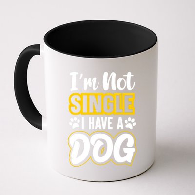 I Am Not Single I Have A Dog Mug