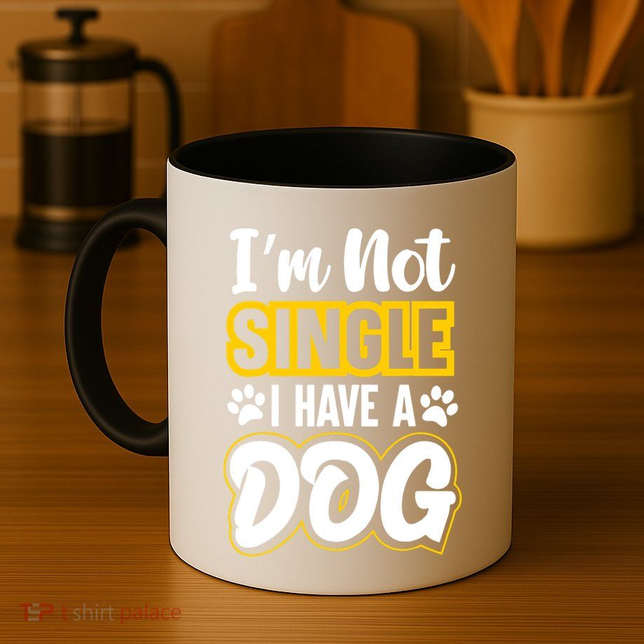 I Am Not Single I Have A Dog Mug