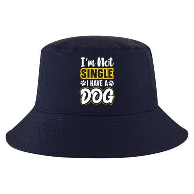I Am Not Single I Have A Dog Cool Comfort Performance Bucket Hat